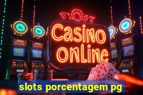 slots porcentagem pg